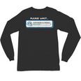 Overthinking In Progress Introvert Please Wait Unisex Long Sleeve T-Shirt