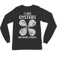 I Like Oysters And Maybe Three People Saying Introvert Unisex Long Sleeve T-Shirt I Like Oysters And Maybe Three People Saying Introvert Unisex Long Sleeve T-Shirt
