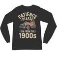 Patience Please I'm From The 1900s Old Car Unisex Long Sleeve T-Shirt