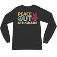 Peace Out 6th Grade Graduation Last Day Of School Unisex Long Sleeve T-Shirt