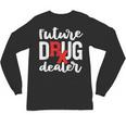 Pharmacist Graduation Pharmacy Future Drug Dealer Unisex Long Sleeve T-Shirt Pharmacist Graduation Pharmacy Future Drug Dealer Unisex Long Sleeve T-Shirt