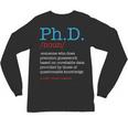 PhD PHD Student Definition Sarcastic Graduation Unisex Long Sleeve T-Shirt