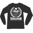 PhD Survivor Doctorate Graduate Shirt Graduation Unisex Long Sleeve T-Shirt