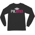 PhDiva PHD Student Graduation Degree Med Law School Unisex Long Sleeve T-Shirt