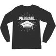 PhinisheD PhD Graduation Doctor Of Philosophy Unisex Long Sleeve T-Shirt
