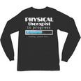 Physical Therapist Progress Graduation T-Shirt Unisex Long Sleeve T-Shirt