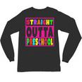 Pink STRAIGHT OUTTA Preschool PRE-K Graduation Unisex Long Sleeve T-Shirt
