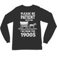 Playful Slow Pace Please Be Patient I'm From The 1900s Unisex Long Sleeve T-Shirt