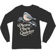 Please Chew Quieter Introvert Christmas Bird Lover Unisex Long Sleeve T-Shirt Please Chew Quieter Introvert Christmas Bird Lover Unisex Long Sleeve T-Shirt