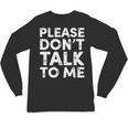 Please Don't Talk To Me Introvert Graphic Unisex Long Sleeve T-Shirt