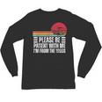 Please Be Patient With Me I'm From The 1900s Fathers Day Unisex Long Sleeve T-Shirt Please Be Patient With Me I'm From The 1900s Fathers Day Unisex Long Sleeve T-Shirt