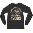 Please Be Patient With Me I'm From The 1900s Oldtimer B-Day Unisex Long Sleeve T-Shirt