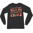 Please Be Patient With Me I'm From The 1900s Trendy Boho Unisex Long Sleeve T-Shirt Please Be Patient With Me I'm From The 1900s Trendy Boho Unisex Long Sleeve T-Shirt