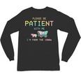Please Be Patient With Me I'm From The 1900s 1900s Unisex Long Sleeve T-Shirt