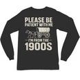 Please Be Patient I'm From The 1900s Vintage Old-Timer Unisex Long Sleeve T-Shirt