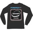 Powered By Introvert Inside Embrace Your Quiet Strength Unisex Long Sleeve T-Shirt