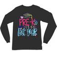 Pre-K Is So First Year Shirt Kids School Graduation Cute Unisex Long Sleeve T-Shirt