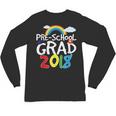 Preschool Graduation 2018 Last Day School Pre K Unisex Long Sleeve T-Shirt