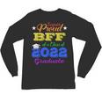 Proud Bff Of 2022 Graduate Class 2022 Graduation Family Unisex Long Sleeve T-Shirt