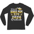 Proud Bonus Mom Of a Class Of 2026 Graduate Graduation 2026 Unisex Long Sleeve T-Shirt