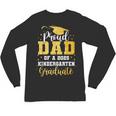 Proud Dad Of A Class 2025 Kindergarten Graduate Graduation Unisex Long Sleeve T-Shirt