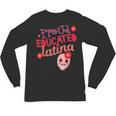 Proud Educated Latina Graduation Masters Degree PhD Unisex Long Sleeve T-Shirt