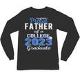 Proud Father Of 2023 College Graduate Family 23 Graduation Unisex Long Sleeve T-Shirt
