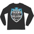Proud Friend Of a 2018 College Grad Graduation Unisex Long Sleeve T-Shirt