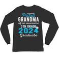 Proud Grandma Of 5th Grade Graduate 2024 Family Graduation Unisex Long Sleeve T-Shirt