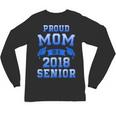 Proud Mom Of 2018 Senior GraduationShirt Unisex Long Sleeve T-Shirt