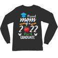 Proud Mom Of 2022 Pre K Graduate Graduation Unisex Long Sleeve T-Shirt