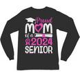 Proud Mom Of A 2024 Senior Graduation Unisex Long Sleeve T-Shirt