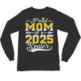 Proud Mom Of a 2025 Senior Graduate Graduation Unisex Long Sleeve T-Shirt
