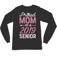 Proud Mom Of A Class 2019 SeniorShirt Graduation Unisex Long Sleeve T-Shirt