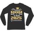 Proud Mom Of Two 2025 Graduates Graduation Family Unisex Long Sleeve T-Shirt