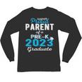 Proud Parent Of Pre K School Graduate 2023 Graduation Parent Unisex Long Sleeve T-Shirt