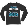 Proud Step Dad Of 5th Grade Graduate 2024 Family Graduation Unisex Long Sleeve T-Shirt