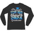 Proud Step Dad Of Kindergarten Graduate 2024 Graduation Step Unisex Long Sleeve T-Shirt