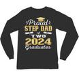 Proud Step Dad Of Two 2024 Graduate Class 2024 Graduation Unisex Long Sleeve T-Shirt