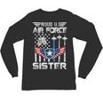 Proud US Air Force Sister Flag Air Force Graduation Sister Unisex Long Sleeve T-Shirt