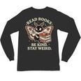 Read Books Be Kind Stay Weird Moth Coffee Lover Reading Unisex Long Sleeve T-Shirt Read Books Be Kind Stay Weird Moth Coffee Lover Reading Unisex Long Sleeve T-Shirt