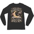 I Still Read Fairytales For Book Lovers At Bedtime Nostalgia Unisex Long Sleeve T-Shirt