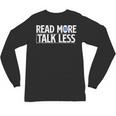 Read More Talk Less Introvert Unisex Long Sleeve T-Shirt Read More Talk Less Introvert Unisex Long Sleeve T-Shirt