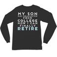 Now I Can Retire Son College Graduation Retirement Unisex Long Sleeve T-Shirt