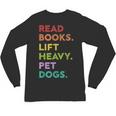 Retro Read Books Lift Heavy Pet Dogs Gym Book Lover Unisex Long Sleeve T-Shirt