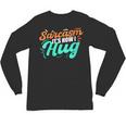 Sarcasm It's How I Hug Sarcastic Humor Introvert Unisex Long Sleeve T-Shirt