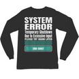 Sarcastic Apparel For Antisocial Introverts System Error Unisex Long Sleeve T-Shirt