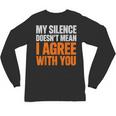 Sarcastic Introvert My Silence Doesn't Mean I Agree Unisex Long Sleeve T-Shirt