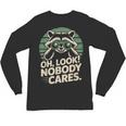 Sarcastic Saying Oh Look Nobody Cares Humor Introverts Unisex Long Sleeve T-Shirt
