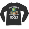 Save The Earth It’s The Only Planet With Books Unisex Long Sleeve T-Shirt